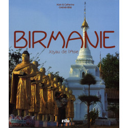 Birmanie : Joyau de l'Asie
