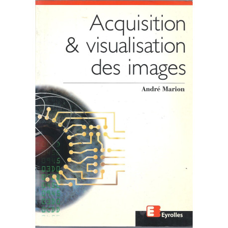 Acquisition et visualisation des images