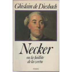 Necker ou la faillite de la vertu
