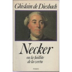 Necker ou la faillite de la vertu