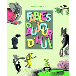 Fables d'aujourd'hui