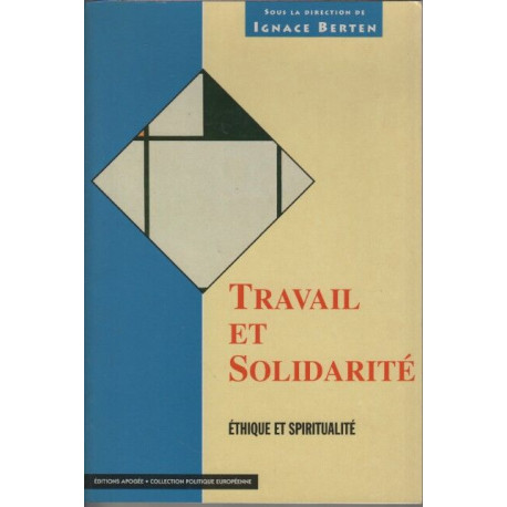 Travail et solidarité: éthique et spiritualité