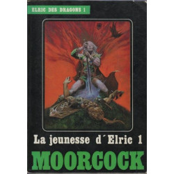 Elric des dragons 1 La jeunesse d'Elric 1