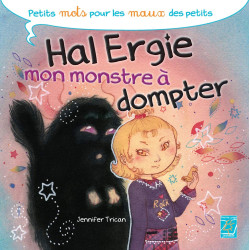 Hal Ergie mon monstre à dompter
