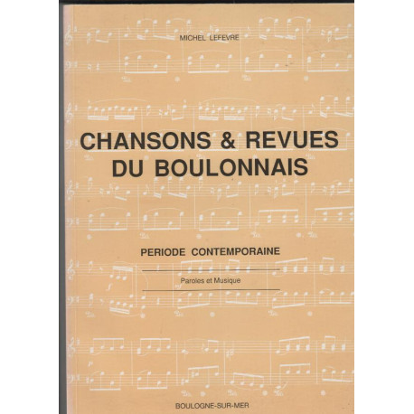 Chansons et revues du boulonnais periode contemporaine paroles et...