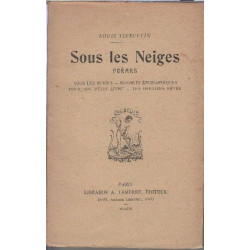 Sous les neiges poèmes : Sous les neiges Sonnets épigraphiques...