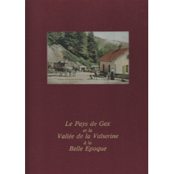 Le pays de Gex et la vallee de la Valserine a la belle epoque
