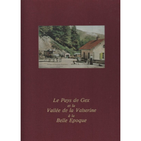 Le pays de Gex et la vallee de la Valserine a la belle epoque