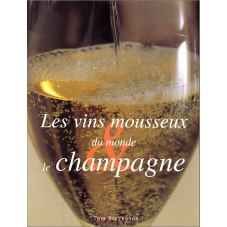 Les vins mousseux du monde et le champagne