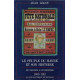 LE PEUPLE DU HAVRE ET SON HISTOIRE. Tome 3 : Du négoce à...