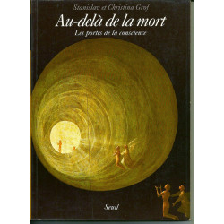 Au-delà de la mort. Les portes de la conscience