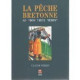 La pêche bretonne au : Grandeur et servitude