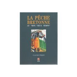 La pêche bretonne au : Grandeur et servitude