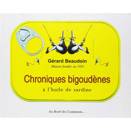 Chroniques bigoudènes à l'huile de sardine