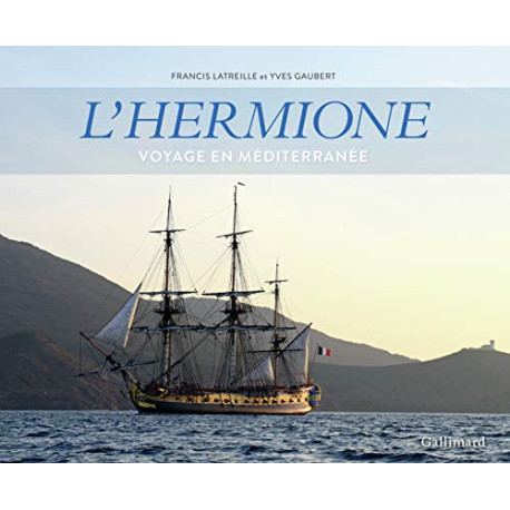 L'Hermione: Voyage en Méditerranée