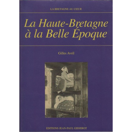 La Haute-Bretagne à La Belle Epoque