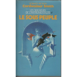 Les seigneurs de l'instrumentalité. Tome 5 : le sous-peuple