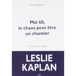 Mai 68 le chaos peut être un chantier: Conférence interrompue