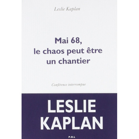 Mai 68 le chaos peut être un chantier: Conférence interrompue