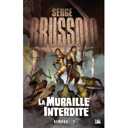 Almoha tome 1 : la muraille interdite