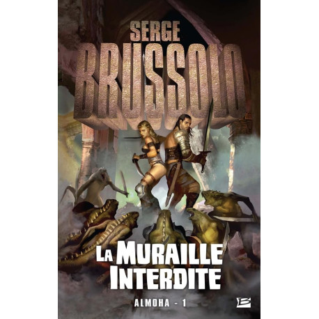 Almoha tome 1 : la muraille interdite