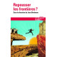 Repousser les frontieres