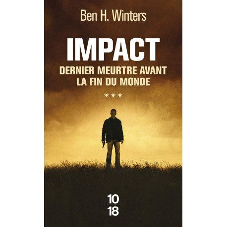 Impact - Dernier meurtre avant la fin du monde - tome 3