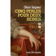 Cinq perles pour deux reines