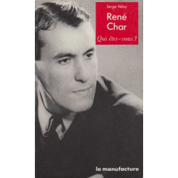 Rene Char: Qui etes-vous