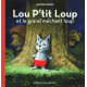 Lou P'tit Loup et le grand méchant loup