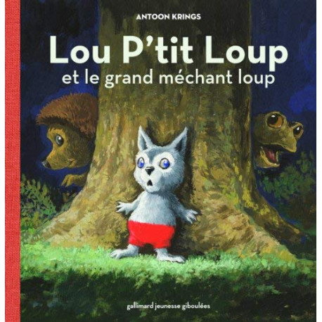 Lou P'tit Loup et le grand méchant loup