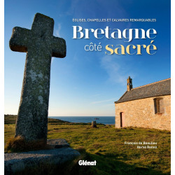 Bretagne côte sacré: Eglises chapelles et calvaires remarquables