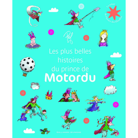 Les plus belles histoires du Prince de Motordu