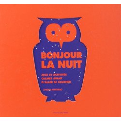 Bonjour la nuit: Jeux et activités calmes avant d'aller se coucher