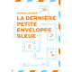 La dernière petite enveloppe bleue
