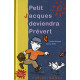 Petit Jacques deviendra Prévert