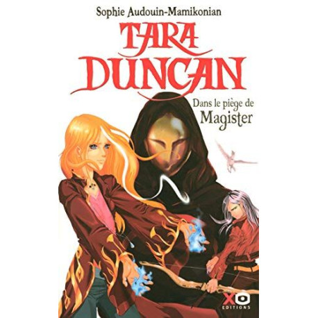 Tara Duncan Tome 6 : Dans le piège de Magister