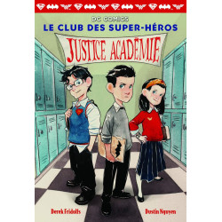 Le club des super-héros - Tome 1: Justice Académie