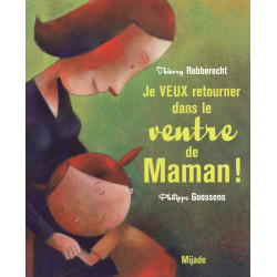 Je veux retourner ventre maman