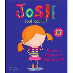 Josie tout court !: Le plus beau jour de sa vie
