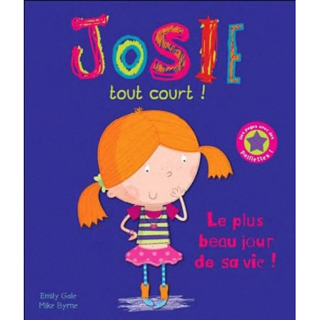 Josie tout court !: Le plus beau jour de sa vie