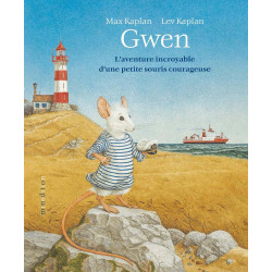 Gwen: L'aventure incroyable d'une petite souris courageuse
