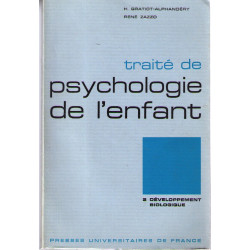 Traite de psychologie pour enfant tome 2 Développement biologique