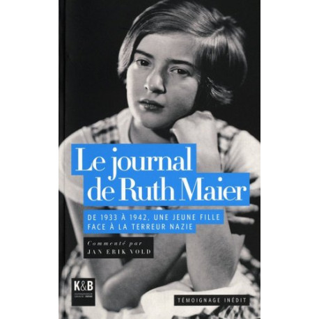Le journal de Ruth Maier : De 1933 à 1942 une jeune fille face à...