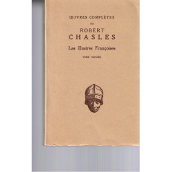 Oeuvres completes de Robert Chasles les illustres francoises tome...