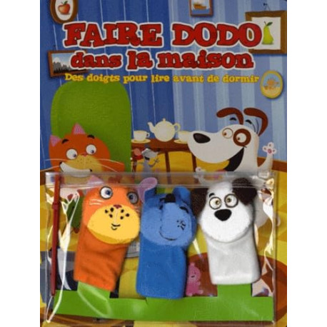 Faire dodo dans la maison: Des doigts pour lire avant de dormir