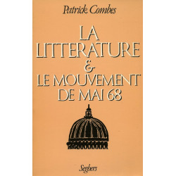 La Littérature et mouvement de Mai 68: Ecritures mythes critique...