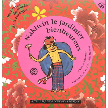 Nakiwin Le Jardinier Bienheureux. Avec Cd Audio