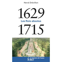 1629-1715: Les Rois absolus