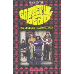 Grateful Dead: Une légende californienne